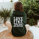 LOVE LIKE JESUS HOODIE | 2 COLOR OPTIONS