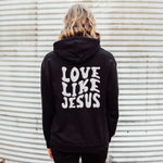 LOVE LIKE JESUS HOODIE