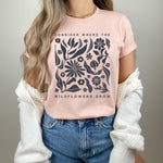 CONSIDER WHERE THE WILDFLOWERS GROW TEE