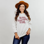 EVERYTHING IS FINE CREWNECK SWEATSHIRT